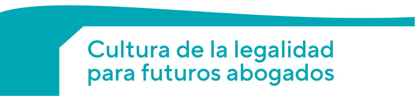 Cultura de la legalidad para futuros abogados
