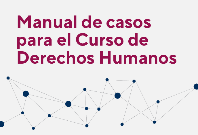 Manual de casos para el curso de derechos humanos