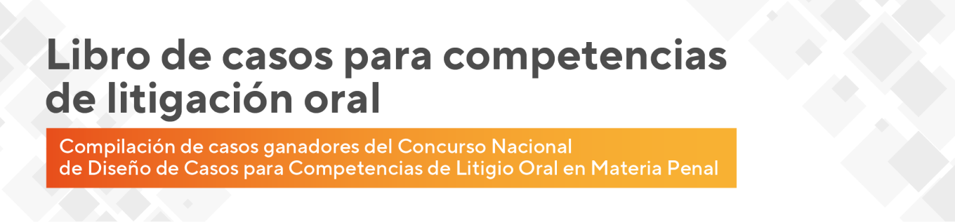 Libro de casos para competencias de litigación oral