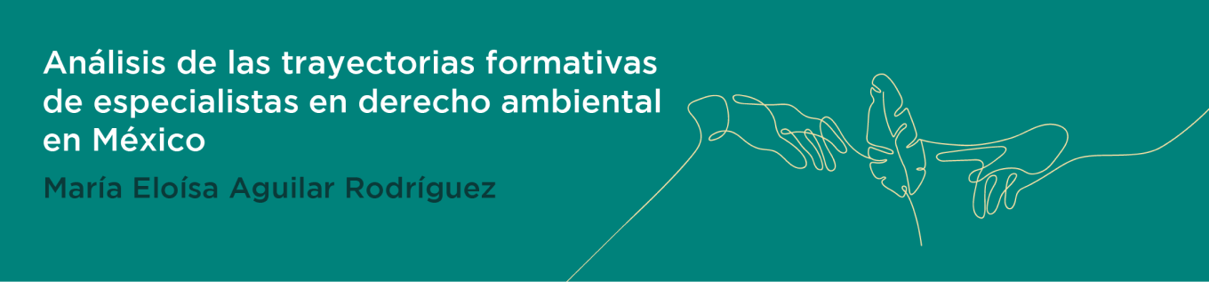 Análisis de las trayectorias formativas de especialistas en derecho ambiental en México